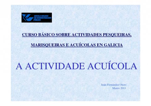 A actividade acuícola. - Curso básico sobre as actividades pesqueiras, marisqueiras e acuícolas en Galicia